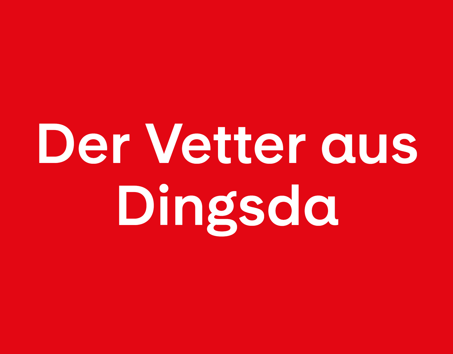 Der Vetter aus Dingsda